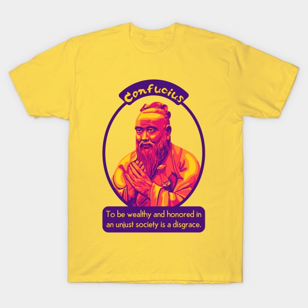 Confucius Portrait and Quote T-Shirt by Slightly Unhinged